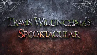 Travis Willingham's Spooktacular