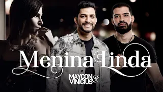 Maycon e Vinicius - Menina Linda (Clipe Oficial)