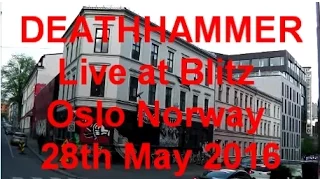 DEATHHAMMER live @ Blitz Oslo Norway 28th May 2016