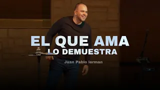 EL QUE AMA LO DEMUESTRA | Juan Pablo Lerman (Grabado en Houston Tx 🇺🇸) @NewLifeHouston