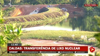 Polêmica na transferência de lixo nuclear para Caldas