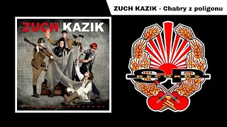 ZUCH KAZIK - Chabry z poligonu [OFFICIAL AUDIO]