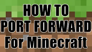 How To Port Forward Minecraft Server - Quick And Easy