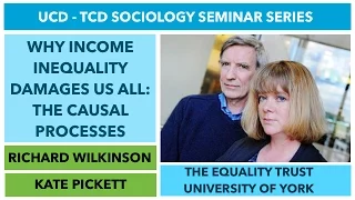 Why Income Inequality Damages Us All: The causal processes - Richard Wilkinson and Kate Pickett