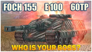 Foch 155, E 100 & 60TP • Big Boss WoT Blitz