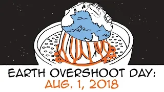 Earth Overshoot Day 2018 falls on August 1st