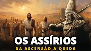 OS ASSÍRIOS | O Império Mais Cruel da História Antiga