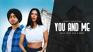 Nain Tere Chain Mere - Shubh ft. Sonam Bajwa | You And Me | Shubh Music | Latest Mashups 2024