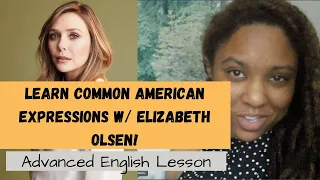 Common American Expressions w/ an Elizabeth Olsen Interview!