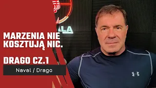 Marzenia nie kosztują nic. Drago. Część 1.