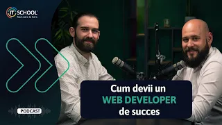 Cum devii un 👨‍💻 Web Developer de succes | Podcast Răzvan Cîrlugea | #ITSchool