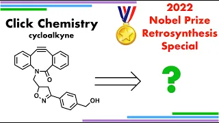 A Cycloalkyne for Click Chemistry - Nobel Prize 2022, Retrosynthesis