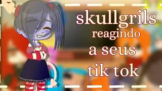 skullgrils reagindo a seus tik tok//gacha//