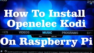 Install and Setup Openelec (Kodi) on Raspberry Pi 2 (2015)