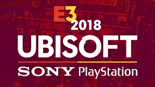 E3 Ubisoft & Sony PlayStation Press Conferences - IGN Live 2018