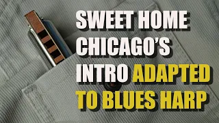 SWEET HOME CHICAGO'S INTRO ADAPTED TO BLUES HARP