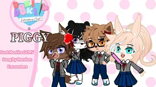 Just Monika GCMV //Song by Random Encounters// Piggy x Doki Doki Literature Club AU