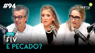 A religião mudou a forma como vejo a medicina! | Ep. #94 | com Vanessa Wink