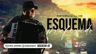 TARCÍSIO DO ACORDEON - ESQUEMA PREFERIDO FEAT DJ IVIS (MÚSICA NOVA)