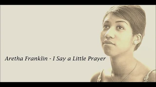 Aretha Franklin - I Say a Little Prayer (Lyrics Video)