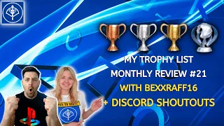 My Trophy List Monthly Review #21 With bexxraff16 + Discord Shoutouts