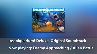 Insaniquarium! Deluxe: Original Soundtrack - Enemy Approaching / Alien Battle