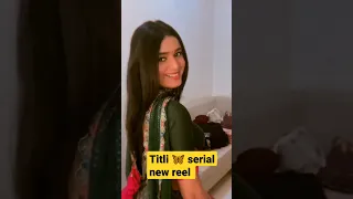 Titli 🦋serial new reels #subscribe #viral