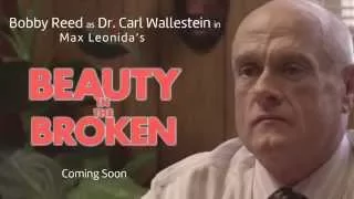 Bobby Reed in BEAUTY IN THE BROKEN Trailer 1