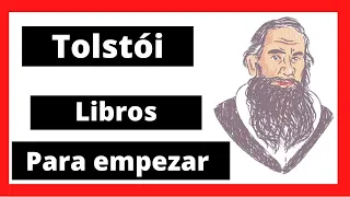 ¿Libros para EMPEZAR a leer a León Tolstói? (Libros clásicos recomendados)