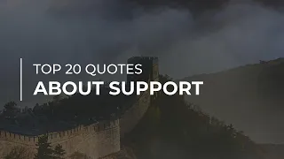TOP 20 Quotes about Support | Daily Quotes | Inspirational Quotes | Good Quotes