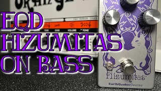 Earthquaker devices-hizumitas-on bass