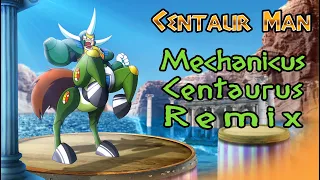 Mega Man VI - Mechanicus Centaurus - Centaur Man Remix