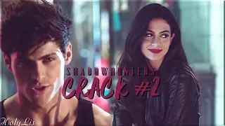 Shadowhunters ◆ Crack #2 [Malec, Saphael]