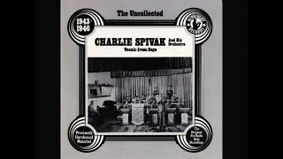 Charlie Spivak & His Orchestra - The Uncollected