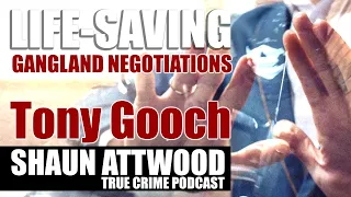 Life-Saving Gangland Negotiation: Tony Gooch