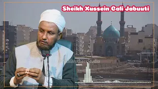 QISOOYIN (25) || OO QALBIGA TAABANAYA || SHEIKH XUSEEN CALI JABUUTI || 2023