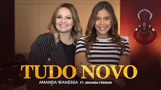 Tudo Novo - Amanda Wanessa feat. Amanda Ferrari (Voz e Piano) #192