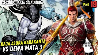 DEWA MATA 3 DITANTANG RAJA ASURA KARAKANTA |  XI XING JI RAJA ASURA 19