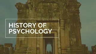 History of Psychology. How the field of Psychology grew?