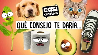 Si estas cosas hablaran qué consejo te darían | Casi Creativo