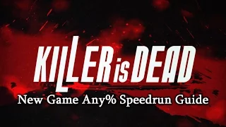 Killer Is Dead NG Any% Speedrun Guide Episodes 1-3