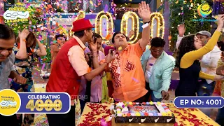 NEW! Ep 4001 - CELEBRATING 4000 HAPPYSODES | Taarak Mehta Ka Ooltah Chashmah