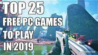 TOP 25 Free Games for PC You can Play in  2019 - Steam / Epic Games Store Free PC Games 2019