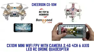 Cheerson CX-10W, Nano WiFi FPV Quadcopter !