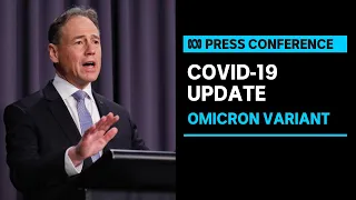 IN FULL: Health Minister addresses the Omicron variant situation in COVID update | ABC News