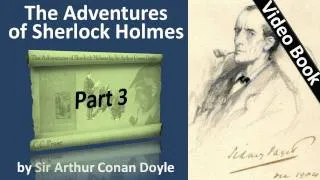 Part 3 - The Adventures of Sherlock Holmes Audiobook by Sir Arthur Conan Doyle (Adventures 05-06)