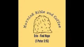 Erin - Find Hope (1 Peter 3:15)