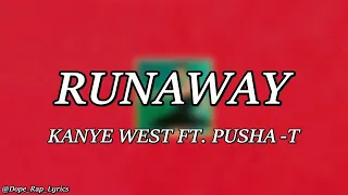 Kanye West - Runaway (Lyrics -4k) ft. Pusha T