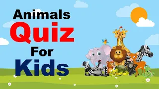 Quiz for Kids about ANIMALS