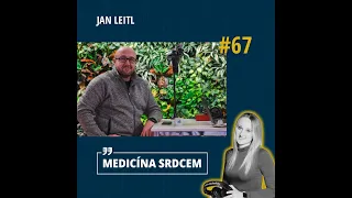 Epizoda 67: Medicína srdcem s Janem Leitlem